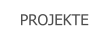 PROJEKTE