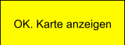 OK. Karte anzeigen